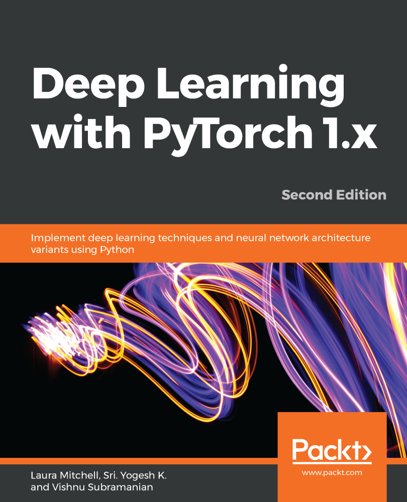 Deep Learning with PyTorch 1x Second Edition Implement deep learning - photo 1