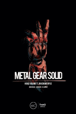 Nicolas Courcier Metal Gear Solid: Hideo Kojimas Magnum Opus