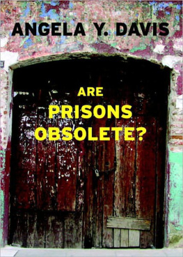 Angela Y. Davis [Davis - Are Prisons Obsolete?