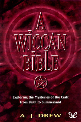 A. J. Drew - A Wiccan Bible