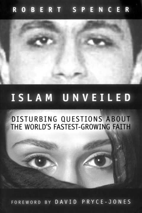 Islam Unveiled Disturbing Questions about the Worlds Fastest-Growing Faith - image 1