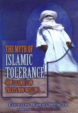 Robert Spencer - The Myth of Islamic Tolerance: How Islamic Law Treats Non-Muslims