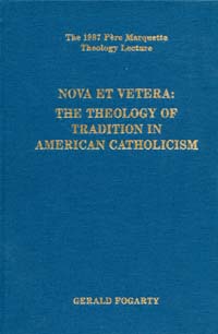 title Nova Et Vetera The Theology of Tradition in American Catholicism - photo 1