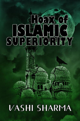 Vashi Sharma - Hoax of Islamic Superiority