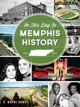 G. Wayne Dowdy - On This Day in Memphis History