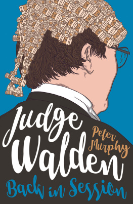 Peter Murphy - Judge Walden: Back in Session