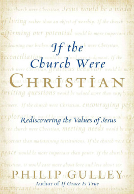 Philip Gulley If the Church Were Christian: Rediscovering the Values of Jesus