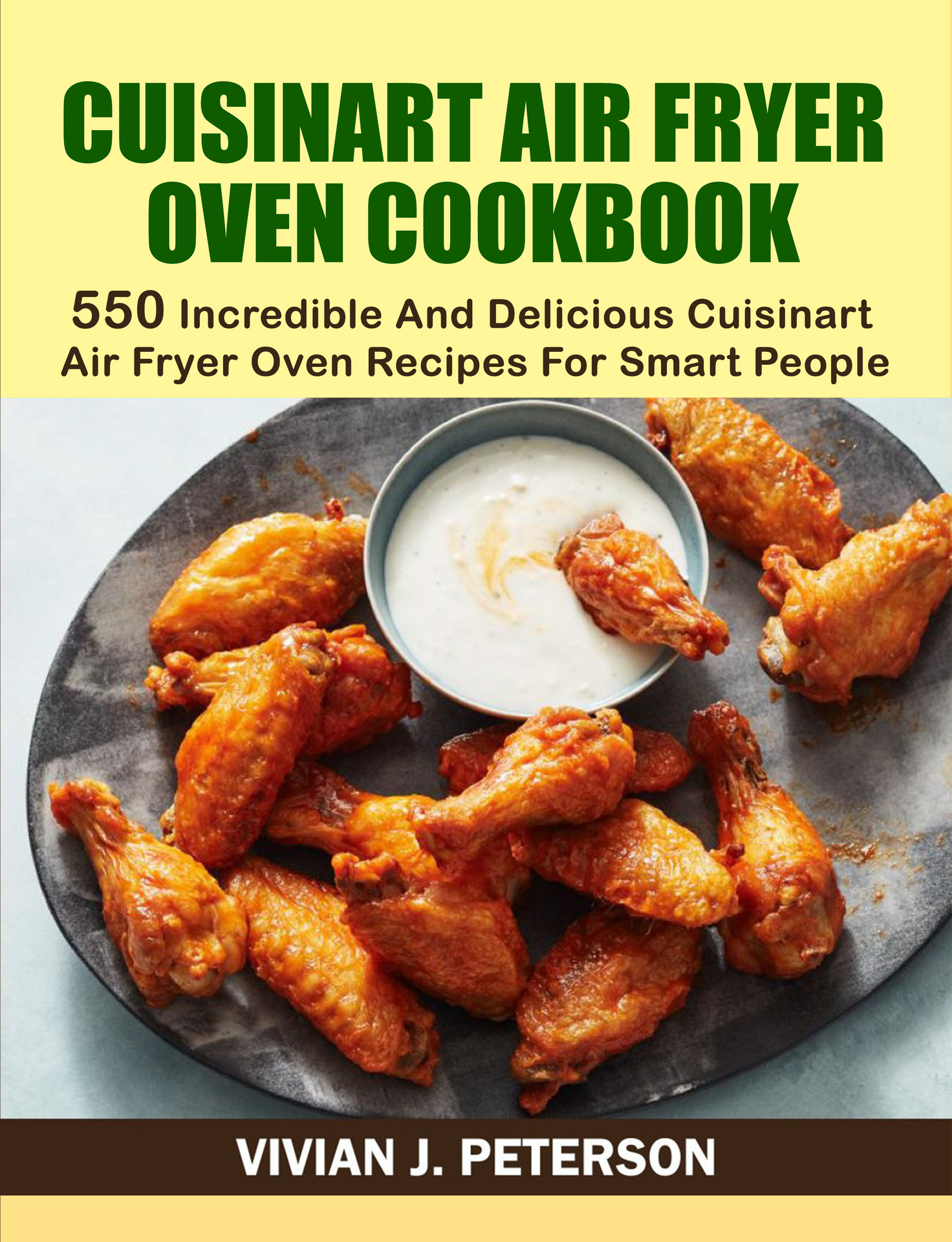 CUISINART AIR FRYER OVEN COOKBOOK 550 INCREDIBLE AND DELICIOUS CUISINART AIR - photo 1