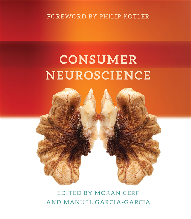 Consumer Neuroscience edited by Moran Cerf and Manuel Garcia-Garcia The MIT - photo 1