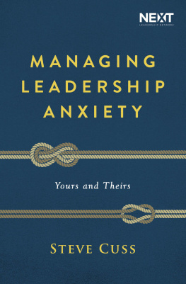 Steve Cuss - Managing Leadership Anxiety: Yours and Theirs