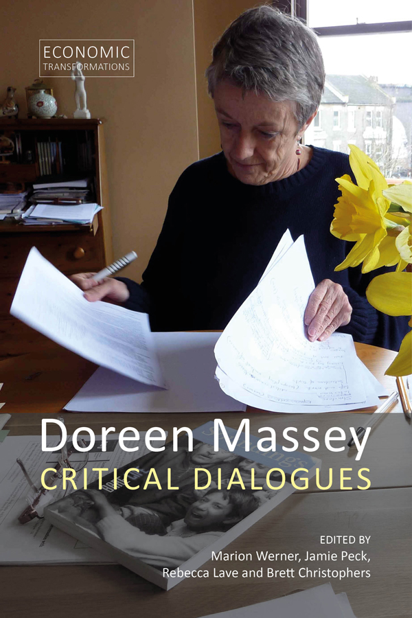 Doreen Massey Critical Dialogues Economic Transformations Series Editors - photo 1