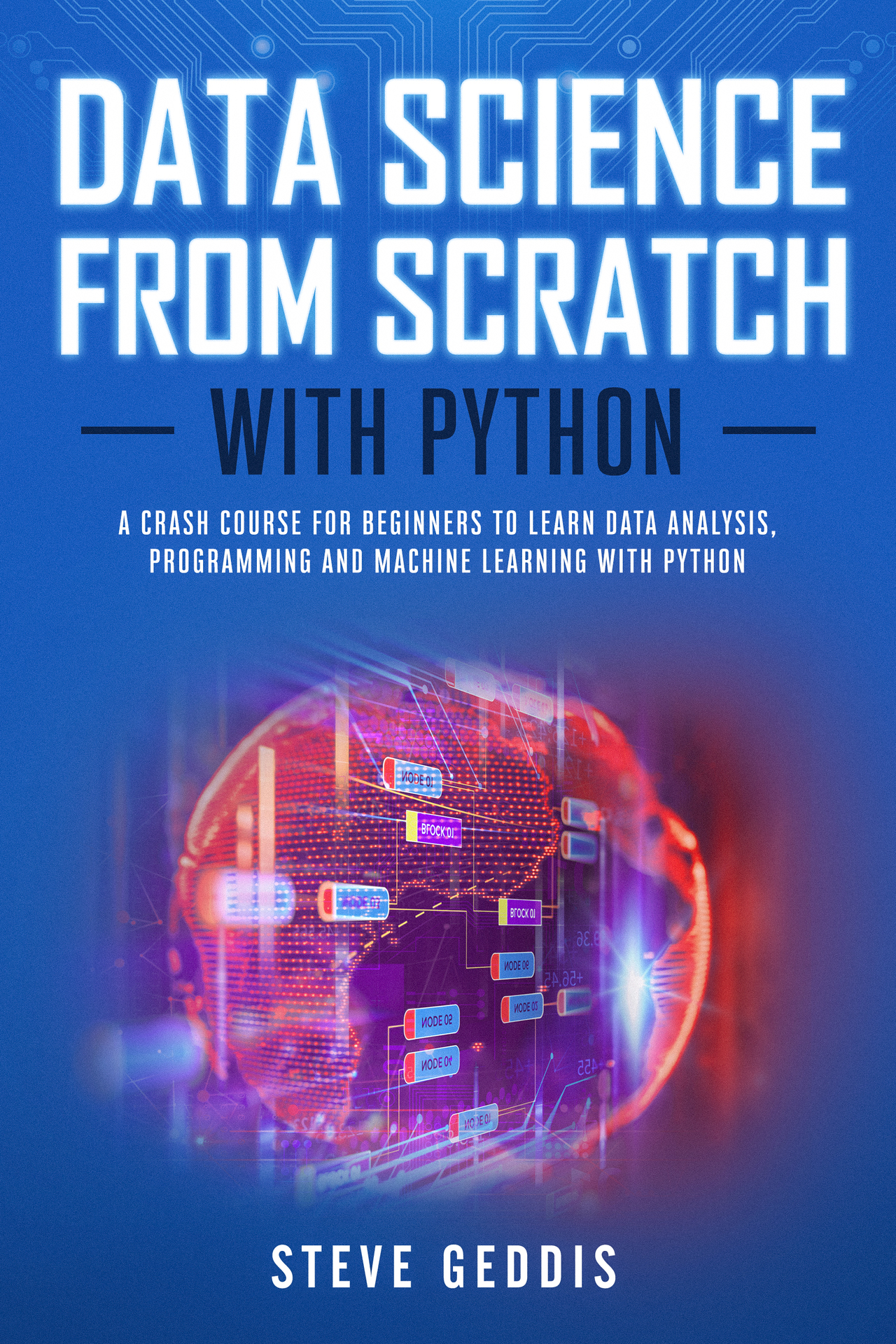 Data Science from Scratch with Python A Crash Course for Beginners to Learn - photo 1