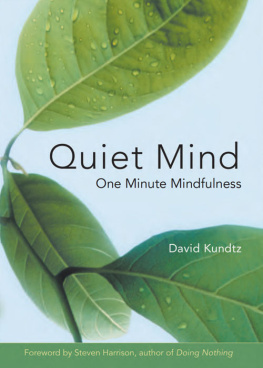 David Kundtz Quiet Mind: One Minute Mindfulness