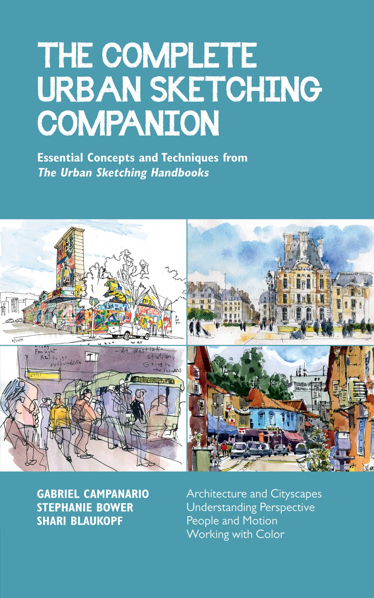 THE COMPLETE URBAN SKETCHING COMPANION Essential Concepts and Techniques from - photo 1