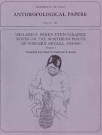 title Willard Z Parks Ethnographic Notes On the Northern Paiute of - photo 1