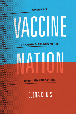 Elena Conis Vaccine Nation: Americas Changing Relationship with Immunization