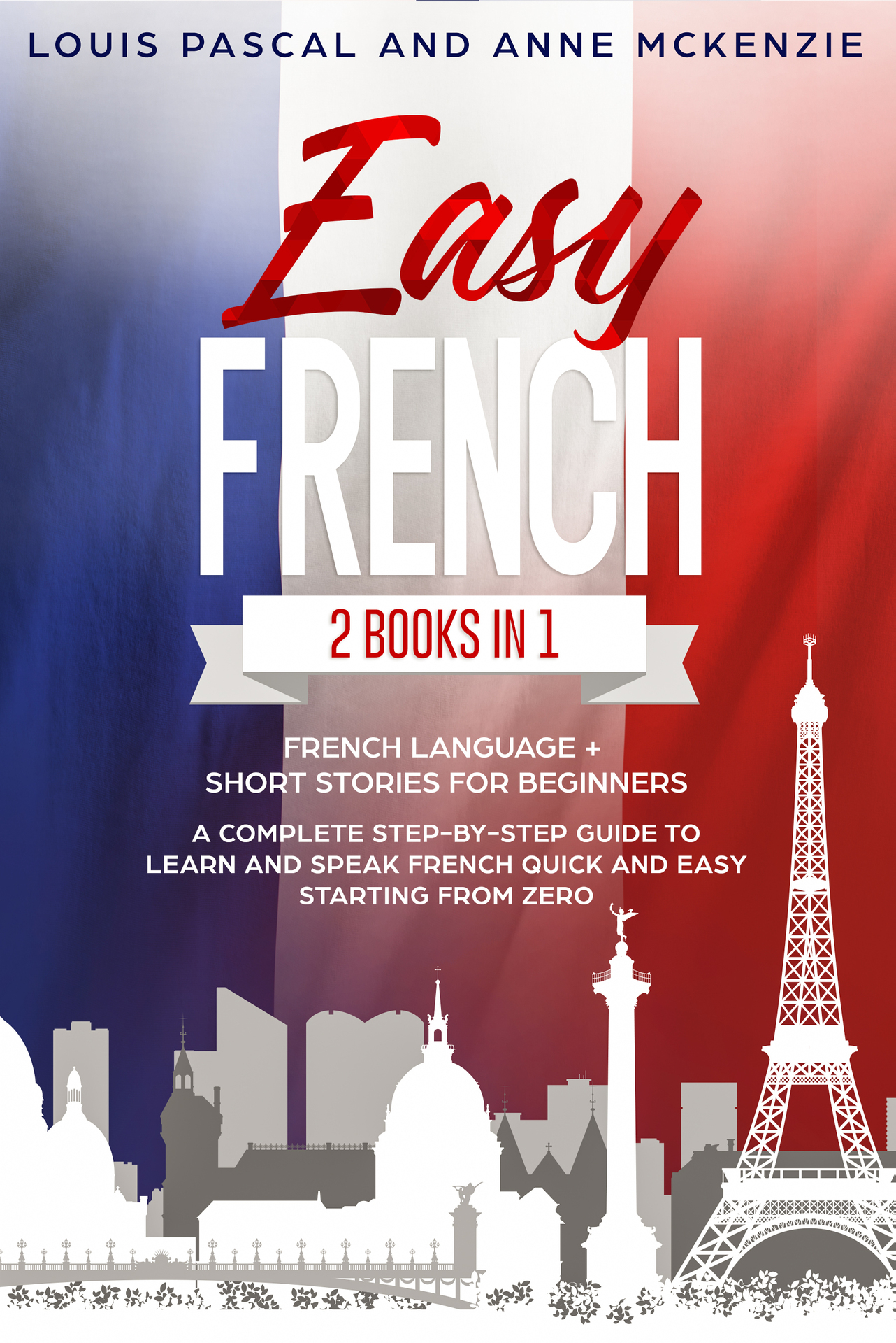 EASY FRENCH 2 BOOKS IN 1 French Language Short Stories for Beginners A - photo 1