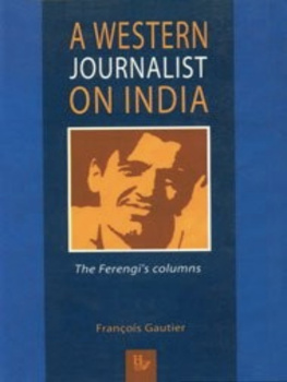 Francois Gautier - A Western Journalist on India: The Ferengis Columns