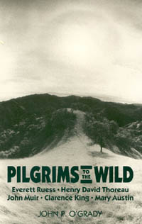 Page iii Pilgrims to the Wild Everett Ruess Henry David Thoreau John - photo 1