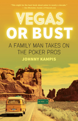 Kampis - Vegas or bust: a family man takes on the poker pros