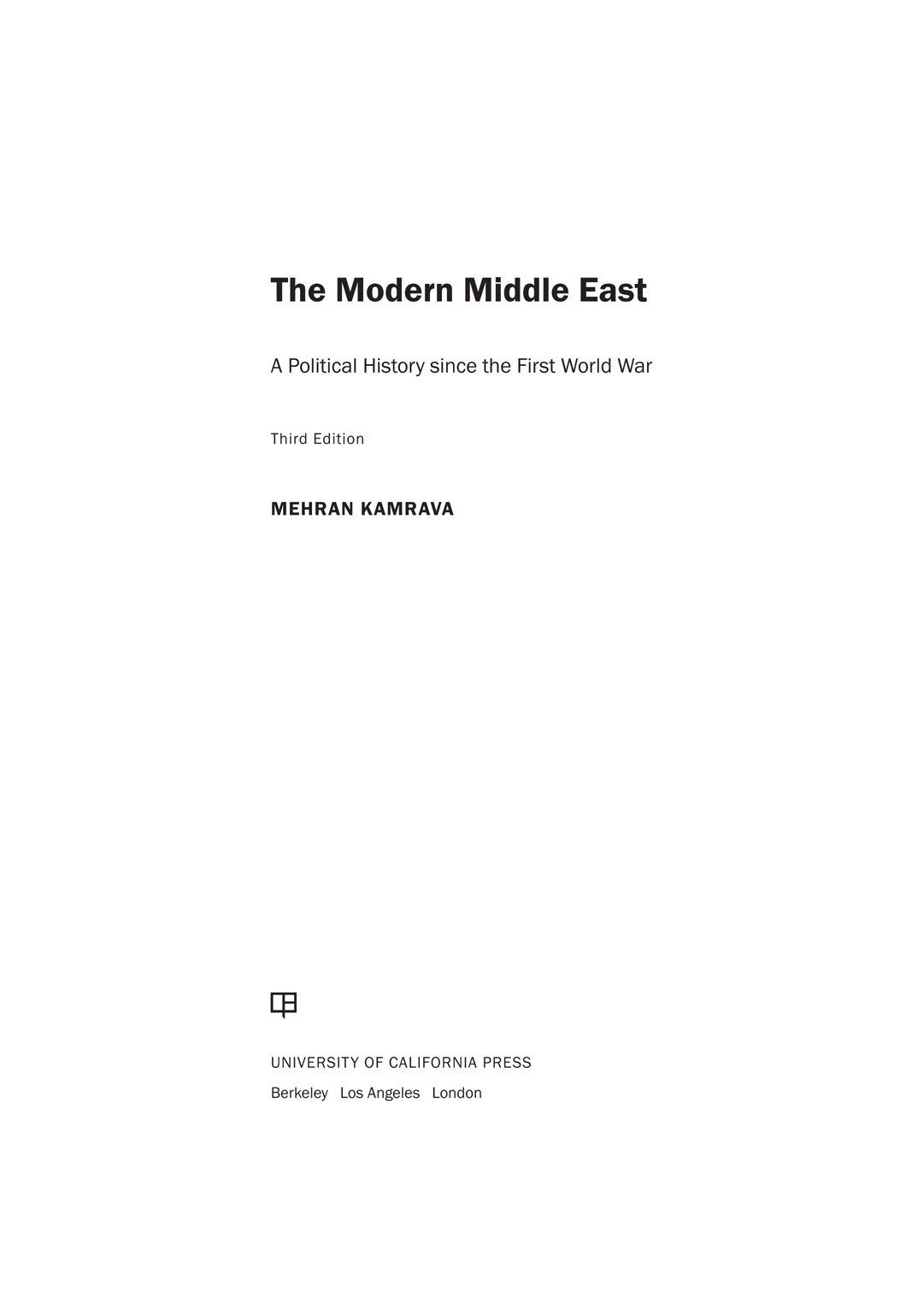 THE MODERN MIDDLE EAST PRAISE FOR PREVIOUS EDITIONS OF THE MODERN MIDDLE EAST - photo 1