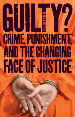 Kanefield - Guilty: crime, punishment, and the changing face of justice