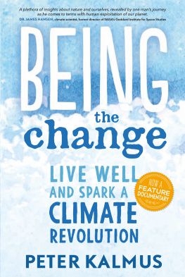 Kalmus - Being the change: live well and spark a climate revolution