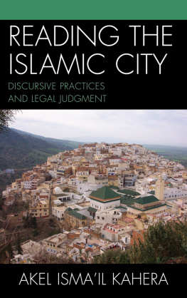 Kahera - Reading the Islamic City: discursive practices and legal judgment