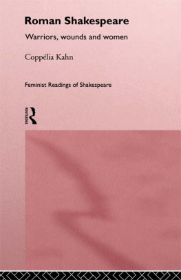 Kahn - Roman Shakespeare Warriors, Wounds and Women