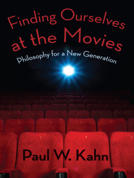 Kahn - Finding ourselves at the movies: Philosophy for a new generation