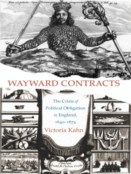 Kahn - Wayward contracts: the crisis of political obligation in England, 1640-1674