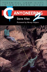 title Canyoneering 2 Technical Loop Hikes in Southern Utah author - photo 1