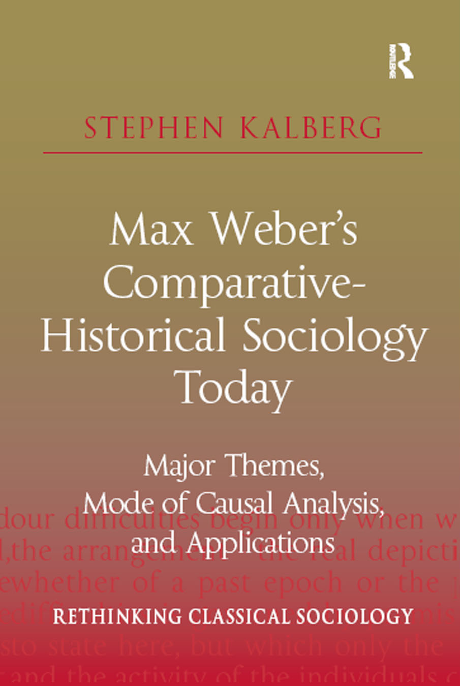 MAX WEBERS COMPARATIVE-HISTORICAL SOCIOLOGY TODAY Rethinking Classical - photo 1