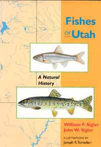 title Fishes of Utah A Natural History author Sigler William - photo 1