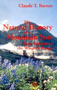 title The Natural History of a Mountain Year Four Seasons in the Wasatch - photo 1