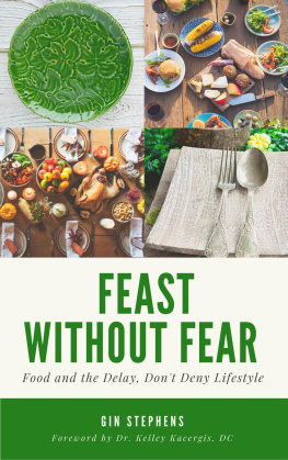 Kaeergis Kelley Feast without fear: food and the delay, dont deny lifestyle