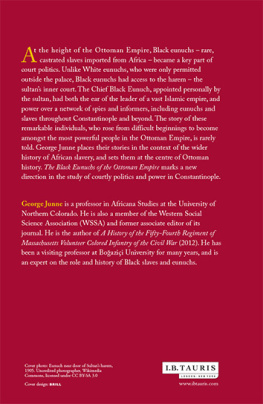 Junne George H. The black eunuchs of the Ottoman Empire: networks of power in the court of the sultan