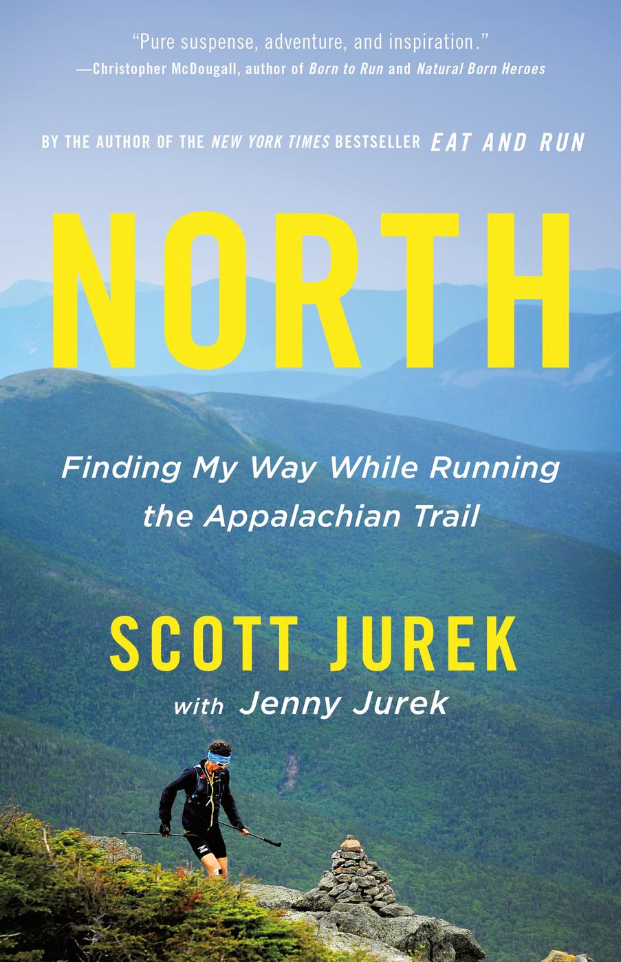 Copyright 2018 by Scott Jurek Cover design by Allison J Warner Cover - photo 1