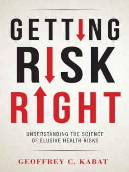Kabat - GETTING RISK RIGHT: understanding the science of elusive health risks
