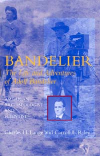 title Bandelier The Life and Adventures of Adolph Bandelier author - photo 1