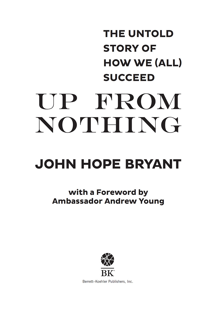 Up from Nothing Copyright 2020 by John Hope Bryant All rights reserved No - photo 3