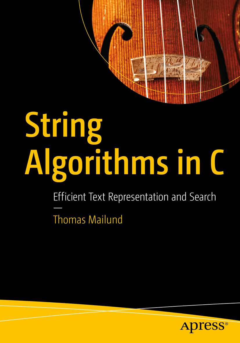 Thomas Mailund String Algorithms in C Efficient Text Representation and - photo 1