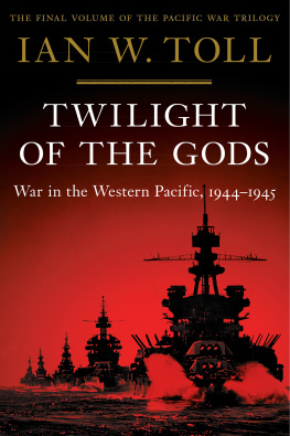 Ian W. Toll - Twilight of the Gods: War in the Western Pacific, 1944-1945