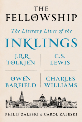 Philip Zaleski - The Fellowship: The Literary Lives of the Inklings