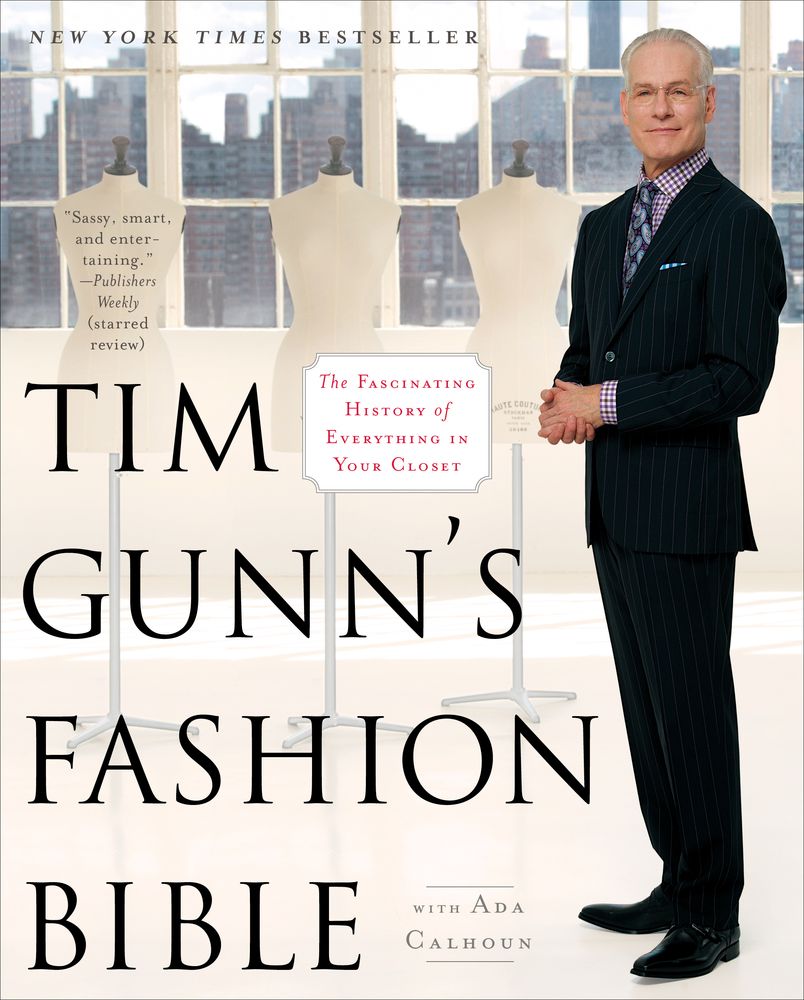 Tim Gunns Fashion Bible Gunns Golden Rules ACKNOWLEDGMENTS Thanks to - photo 1