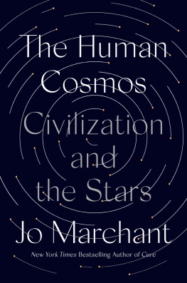 Jo Marchant - The Human Cosmos: Civilization and the Stars