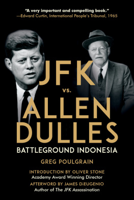 Greg Poulgrain JFK vs. Allen Dulles: Battleground Indonesia