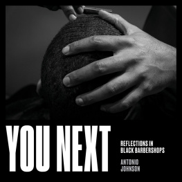 Antonio Johnson - You Next: Reflections in Black Barbershops