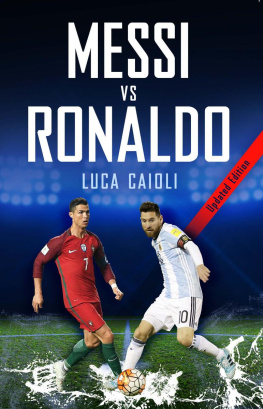 Luca Caioli Messi vs Ronaldo 2018