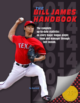 Baseball Info Solutions. - The Bill James handbook 2014: [the complete up-to-date statistics on every major league player, team and manager through last season]